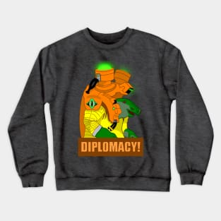 Diplomacy! Crewneck Sweatshirt